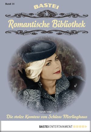 [Romantische Bibliothek 14] • Romantische Bibliothek 14 - Die stolze Komtess von Schloss Merlinghaus